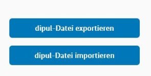 Schalter "dipul-Datei exportieren" und "dipul-Datei importieren" Schalter "dipul-Datei exportieren" und "dipul-Datei importieren"